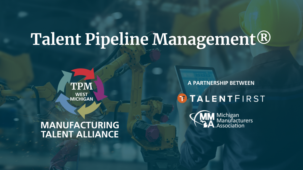 Download the TPM West MI | Manufacturing Talent Alliance flyer